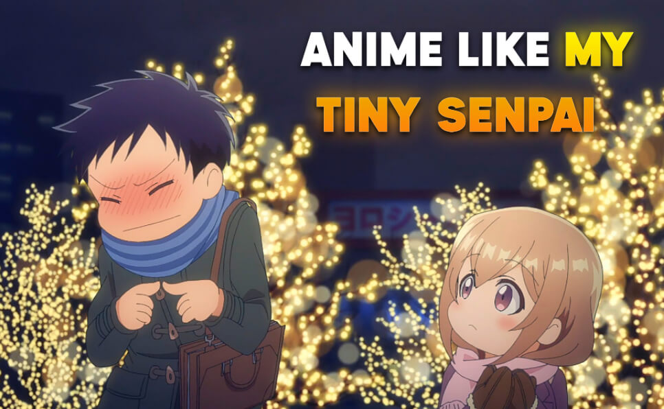 Anime Like My Tiny Senpai